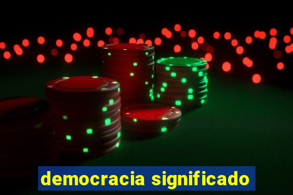 democracia significado